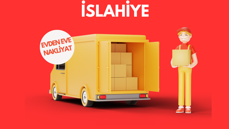 İslahiye Evden Eve Nakliyat